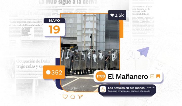 El Mañanero del 19 de mayo: Agresión policial a estudiantes y otras noticias destacadas